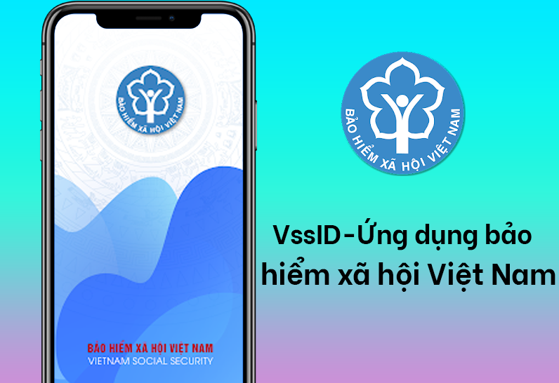 Hướng dẫn đăng ký Ứng dụng bảo hiểm xã hội VssID 